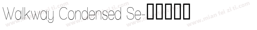 Walkway Condensed Se字体转换